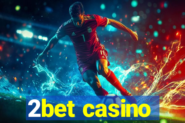 2bet casino